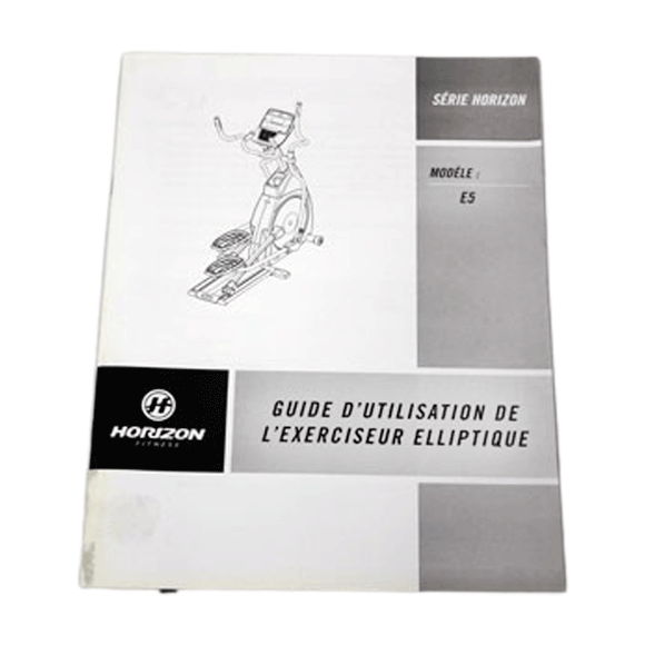 Horizon Fitness E5 - EP506C Elliptical Owner User's Manual France 103278 - hydrafitnessparts