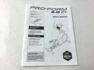 Proform 6.0 ET - PFEL161130 Elliptical Owner's User's Manual - fitnesspartsrepair